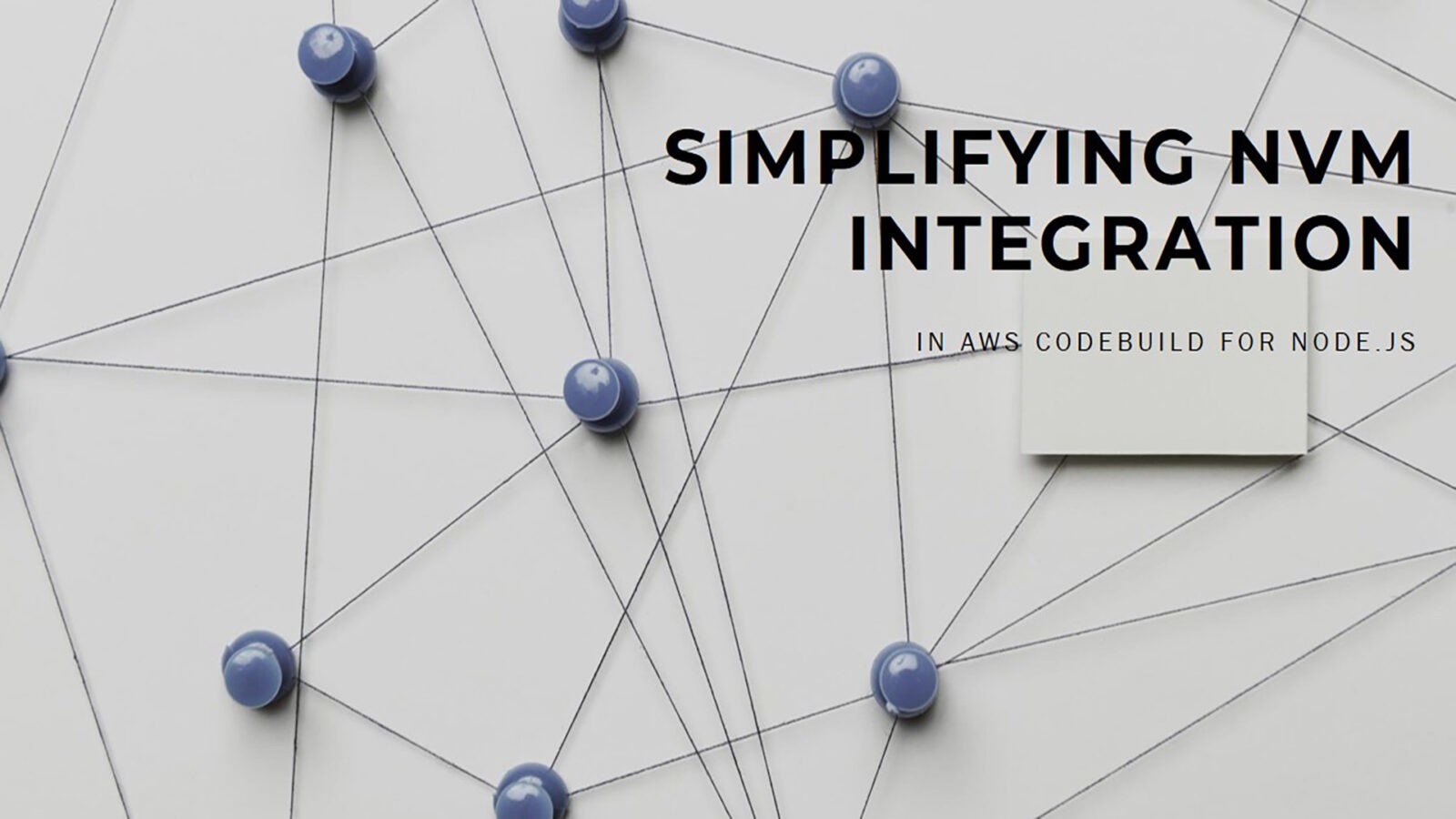 Simplifying NVM Integration In AWS CodeBuild For Node.js Projects